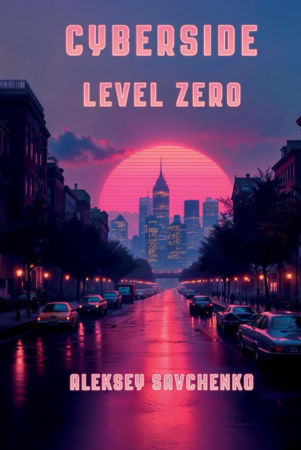 Cyberside: Level Zero by Aleksey Savchenko